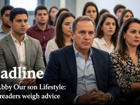 Dear Abby Our son Lifestyle: Brazil readers weigh advice